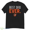 Baltimore Orioles Best Dad Ever Shirt - G500 Men’s Classic T-Shirt