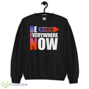 Ben Be Everywhere Now Shirt - Unisex Crewneck Sweatshirt