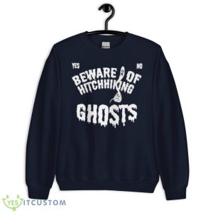 Beware Of Hitchhiking Ghosts Shirt - Unisex Crewneck Sweatshirt-1
