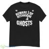 Beware Of Hitchhiking Ghosts Shirt - G500 Men’s Classic T-Shirt