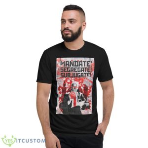 Biden Osha Trust The Scientism Shirt - Short Sleeve T-Shirt