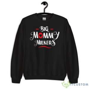 Big Mommy Milkers Big Breast Mom shirt - 18000 Unisex Heavy Blend Crewneck Sweatshirt