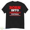 Born Into Buffalo Football Shirt - G500 Men’s Classic T-Shirt