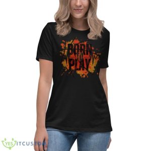 Born To Play Shirt - Women's Relaxed Short Sleeve Jersey Tee