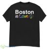Boston Is Love Pride Shirt - G500 Men’s Classic T-Shirt
