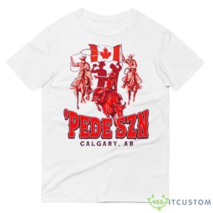 Canada Pede Szn Calgary Ab 2023 Shirt - 980 Lightweight Fashion Short Sleeve T-Shirt