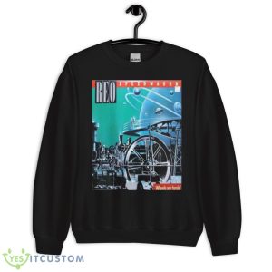 Can’t Fight This Feeling Reo Speedwagon Shirt - Unisex Crewneck Sweatshirt