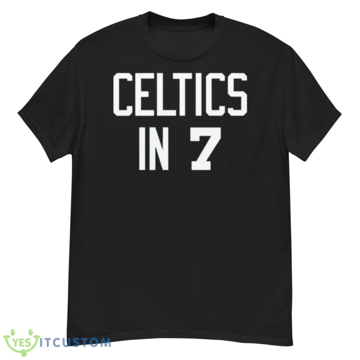 Celtics In 7 Boston Celtics Shirt 12 Celtics In 7 Boston Celtics Shirt - G500 Men’s Classic T-Shirt