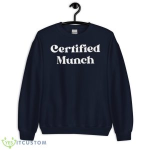 Certified Munch Funny Design Meme Munch Shirt - Unisex Crewneck Sweatshirt-1