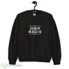 Clean Up On Aisle 46 Anti Joe Biden 2024 Style 7 Shirt - 18000 Unisex Heavy Blend Crewneck Sweatshirt