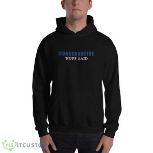 Conservative nuff said blue and white Shirt 6 Conservative nuff said blue and white Shirt - 18500 Unisex Heavy Blend Hooded Sweatshirt