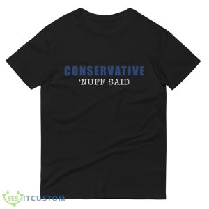 Conservative nuff said blue and white Shirt 8 Conservative nuff said blue and white Shirt - 980 Lightweight Fashion Short Sleeve T-Shirt