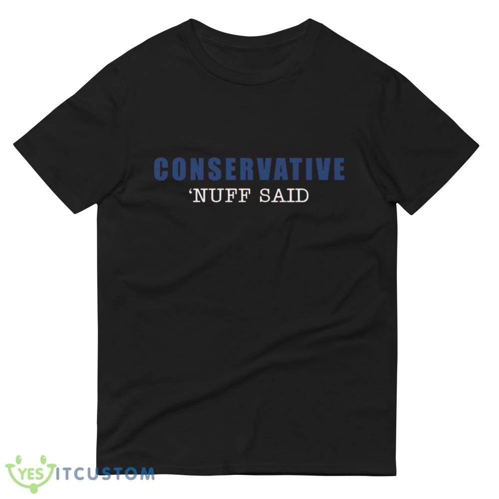 Conservative nuff said blue and white Shirt 4 Conservative nuff said blue and white Shirt - 980 Lightweight Fashion Short Sleeve T-Shirt