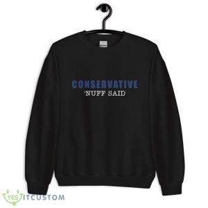 Conservative nuff said blue and white Shirt - 18000 Unisex Heavy Blend Crewneck Sweatshirt