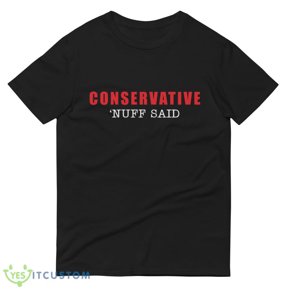 Conservative nuff said red and white Shirt 4 Conservative nuff said red and white Shirt - 980 Lightweight Fashion Short Sleeve T-Shirt