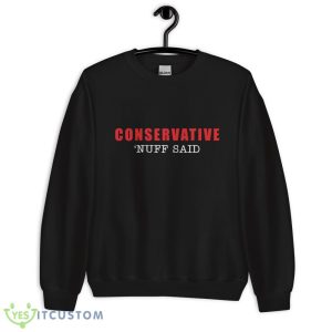 Conservative nuff said red and white Shirt - 18000 Unisex Heavy Blend Crewneck Sweatshirt
