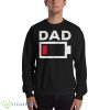 Dad Low Battery Funny Tired Dad Fathers Day shirt - 18000 Unisex Heavy Blend Crewneck Sweatshirt