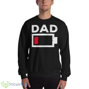 Dad Low Battery Funny Tired Dad Fathers Day shirt - 18000 Unisex Heavy Blend Crewneck Sweatshirt