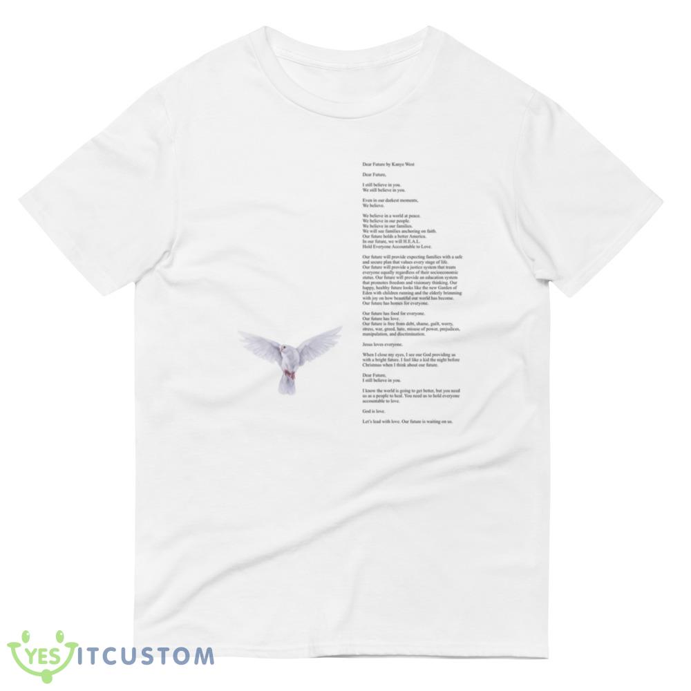 DEAR FUTURE a poem by Kanye Essential T Shirt 4 DEAR FUTURE a poem by Kanye Essential T Shirt - 980 Lightweight Fashion Short Sleeve T-Shirt