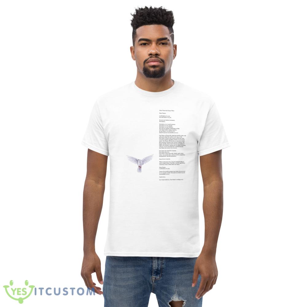 DEAR FUTURE a poem by Kanye Essential T Shirt 5 DEAR FUTURE a poem by Kanye Essential T Shirt - Men’s Classic Tee Gildan 5000