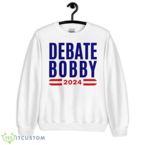 Debate bobby 2024 shirt - Unisex Heavy Blend Crewneck Sweatshirt