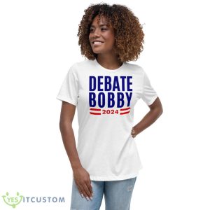 Debate bobby 2024 shirt - Women's Relaxed Short Sleeve Jersey Tee