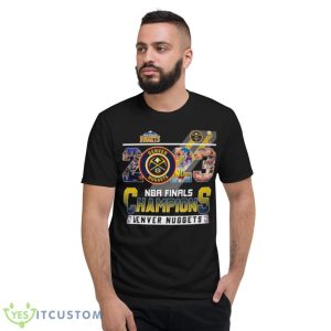 Denver Nuggets 2023 NBA Finals Champions Players Shirt - Short Sleeve T-Shirt