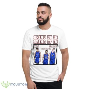 Denver Nuggets Bring It In MPJ Murray And Joker shirt - 980 Lightweight Fashion Short Sleeve T-Shirt
