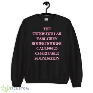 Dickie Dollar Pink Shirt 8 Dickie Dollar Pink Shirt - Unisex Crewneck Sweatshirt