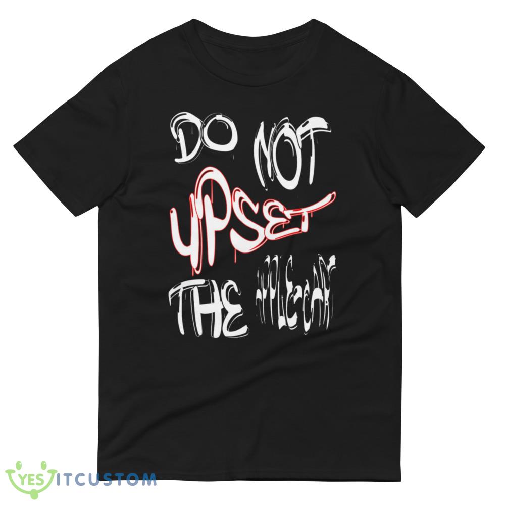 Do not upset the apple-cart Style 3 Shirt 11 Do not upset the apple-cart Style 3 Shirt - 980 Lightweight Fashion Short Sleeve T-Shirt