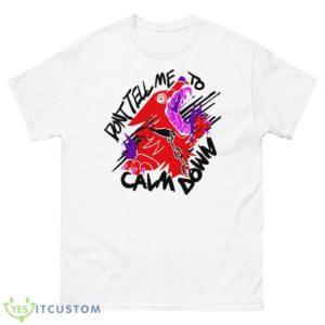 Don’t tell me to calm down theroguez shirt - 500 Men’s Classic Tee Gildan