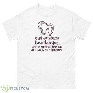Eat oysters love longer union oyster house 41 union St Boston shirt - 500 Men’s Classic Tee Gildan