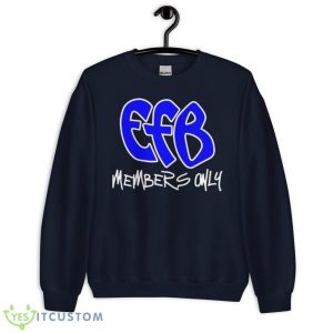 Efb Members Only Shirt 7 Efb Members Only Shirt - Unisex Crewneck Sweatshirt-1