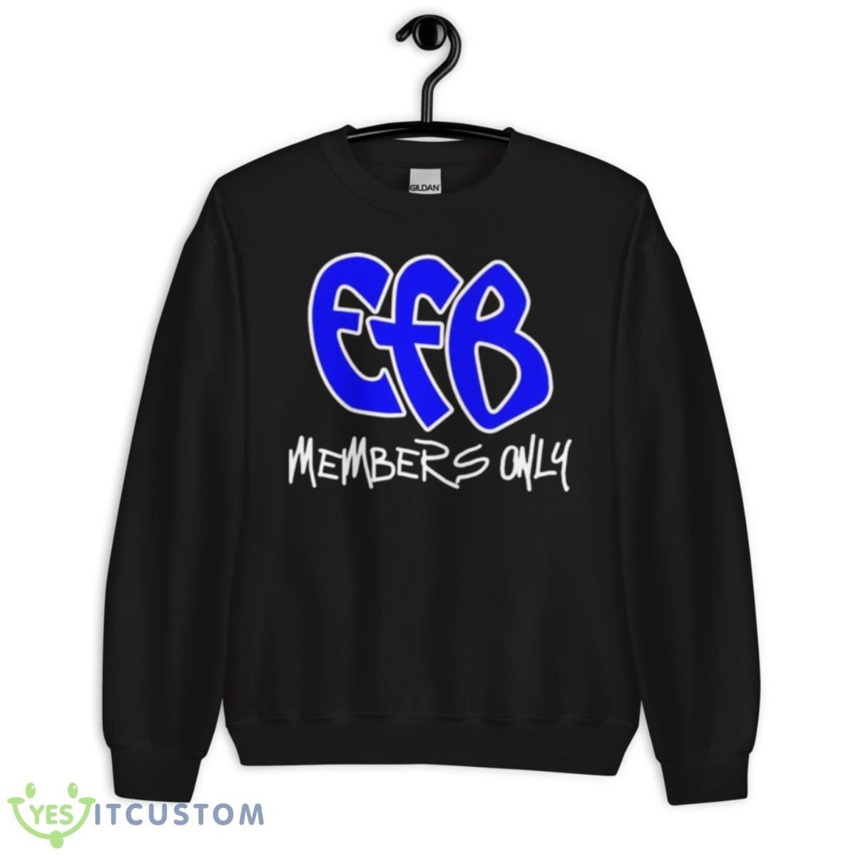 Efb Members Only Shirt 3 Efb Members Only Shirt - Unisex Crewneck Sweatshirt