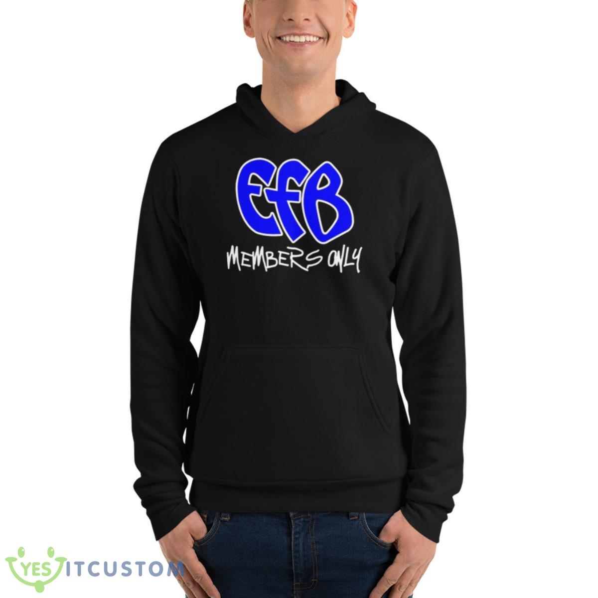 Efb Members Only Shirt 4 Efb Members Only Shirt - Unisex Fleece Pullover Hoodie