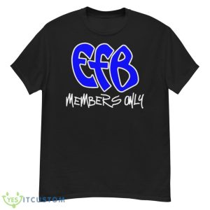 Efb Members Only Shirt - G500 Men’s Classic T-Shirt