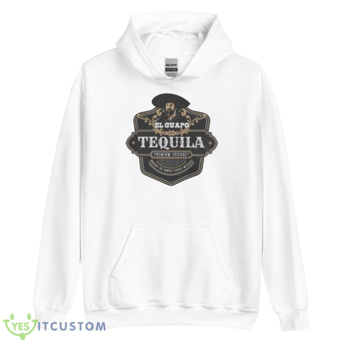 El Guapo Tequila Tee Shirt 3 El Guapo Tequila Tee Shirt - Unisex Heavy Blend Hooded Sweatshirt