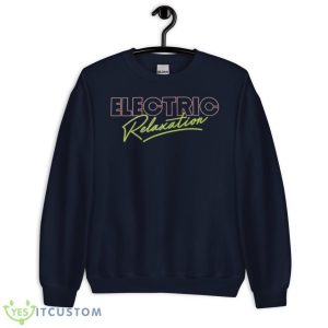 Electric Relaxation T Shirt 7 Electric Relaxation T Shirt - Unisex Crewneck Sweatshirt-1