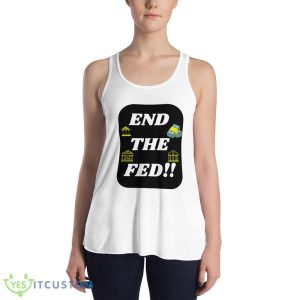 End The FED! Classic T Shirt Men And Women For Donal Trump - 8800 Women's Flowy Racerback Tank