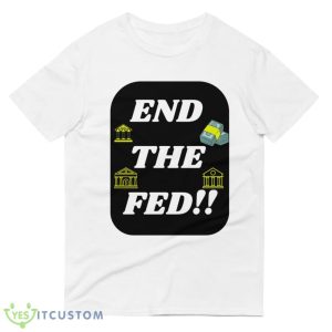End The FED! Classic T Shirt Men And Women For Donal Trump - 980 Lightweight Fashion Short Sleeve T-Shirt