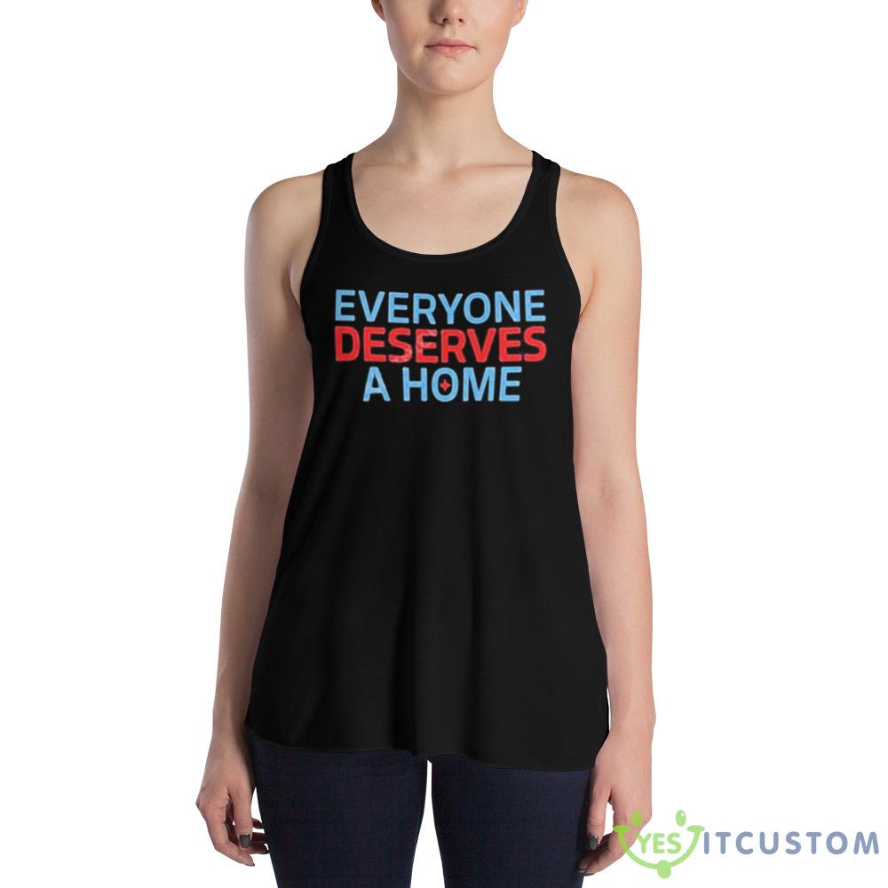 Everyone Deserves A Home Shirt 3 Everyone Deserves A Home Shirt - 8800 Women's Flowy Racerback Tank