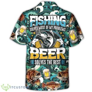 Fishing Beer Fishing Solves Most Of My Problems Beer Solves The Rest Hawaiian Shirt For Men And Women - Fishing Beer Fishing Solves Most Of My Problems Beer Solves The Rest - Hawaiian Shirt - Owl Ohh_1