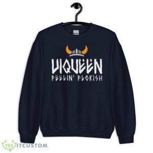 Floki Viqueen Feelin’ Flokish Shirt 7 Floki Viqueen Feelin’ Flokish Shirt - Unisex Crewneck Sweatshirt-1