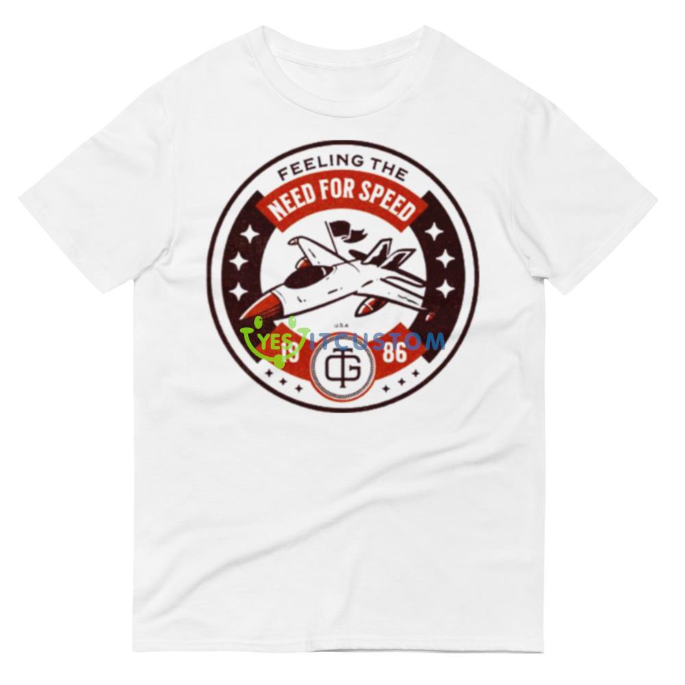 Flying Into The Danger Zone Because You Need Speed shirt 11 Flying Into The Danger Zone Because You Need Speed shirt - 980 Lightweight Fashion Short Sleeve T-Shirt