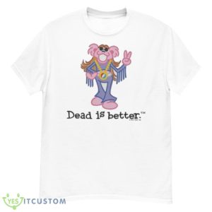 Fringe Dead Is Better Grateful Dead Shirt - Men’s Classic Tee Gildan 5000