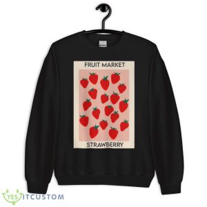 Fruit Market Strawberry Shirt 8 Fruit Market Strawberry Shirt - Unisex Crewneck Sweatshirt