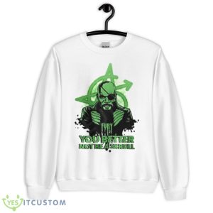 Fury You Better Not Be A Skrull Shirt - Unisex Heavy Blend Crewneck Sweatshirt