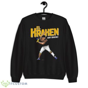 Gary Sanchez El Kraken MLBPA shirt 8 Gary Sanchez El Kraken MLBPA shirt - Unisex Crewneck Sweatshirt