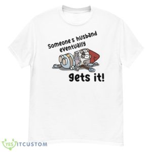 Gets It Funny Bluey shirt 11 Gets It Funny Bluey shirt - Men’s Classic Tee Gildan 5000