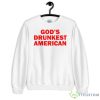 God’s drunkest American 2023 shirt - 18000 Unisex Heavy Blend Crewneck Sweatshirt